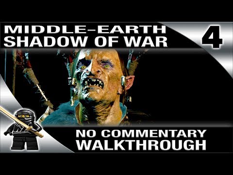 SHADOW OF WAR Gameplay Walkthrough PC Ultra Settings - Part 4 - No Commentary