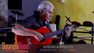 Adrián Alvarado plays Tom Jobim Insensatez @Soundsgood Studio