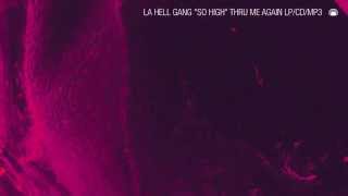 La Hell Gang - So High [Official Single]