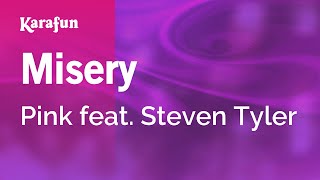 Misery - Pink feat. Steven Tyler | Karaoke Version | KaraFun