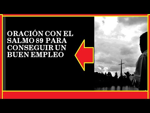 Oración con el Salmo 89 para conseguir un buen empleo 🙏🙏🙏😇🌹❤