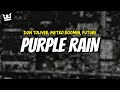 Don Toliver Future Metro Boomin PURPLE RAIN LYRICS