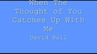 when the thought of you catches up with me.wmv