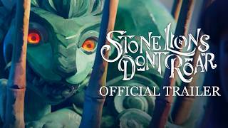 STONE LIONS DON'T ROAR | Official Trailer