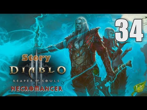 Diablo III: Reaper of Souls [34] Necromancer (Season 13) Let's Play Walkthrough - Part 34