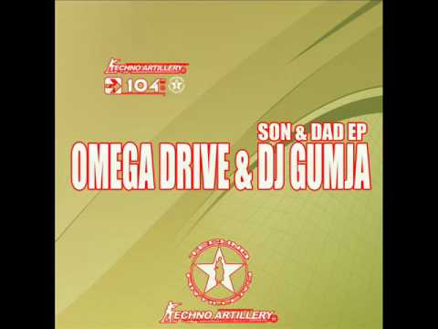 Omega Drive & Dj Gumja - Son & Dad