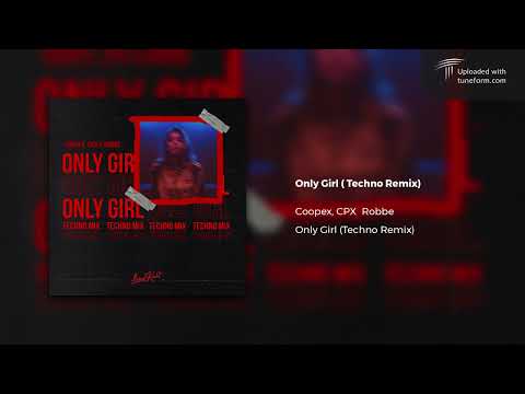 Coopex, CPX & Robbe - Only Girl (Techno Remix)