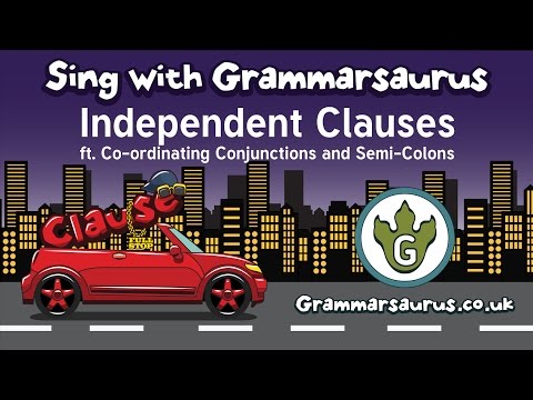 Sing with Grammarsaurus - Independent Clauses ft. Co-Ordinating Conjunctions and Semi-Colons