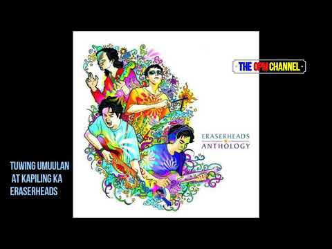 Eraserheads   Tuwing Umuulan At Kapiling Ka