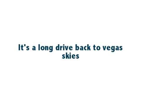 The Cab- Vegas Skies (lyrics on Screen) HQ!