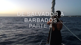 De Salvador a Barbados, Parte 4 - Terra à Vista