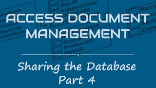 Sharing the Database in Access Document Management- Part 4