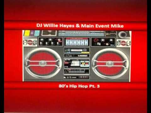 DJ Willie Hayes - ( Old School ) 80's Hip Hop Pt  3