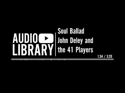 Soul Ballad - John Deley and the 41 Players