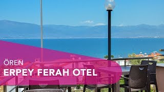 Erpey Ferah Otel - Ören