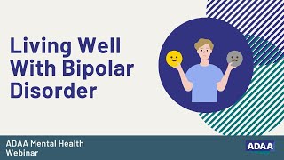 Living Well With Bipolar Disorder | Mental Health Webinar