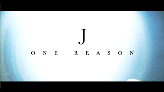 J / one reason（Music Video）