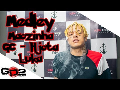 [MEDLEY] MC MAOZINHA part. GC, HJOTA & LUKA| GD2 Produções