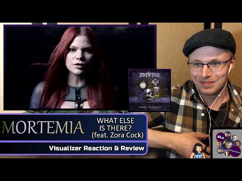 Reaction to...MORTEMIA: WHAT ELSE IS THERE? (feat. Zora Cock of Blackbriar)