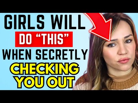 If You Spot A Girl Doing THIS She’s Secretly Checking You Out (Most Men Miss This)