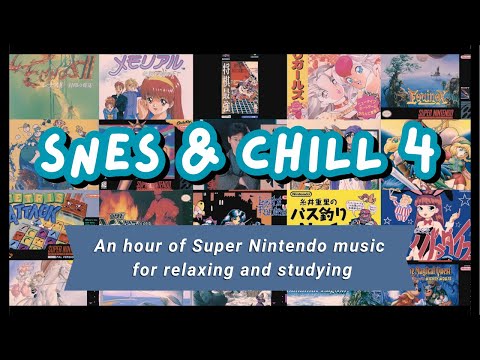 SNES & Chill #4: An hour of relaxing Super Nintendo music