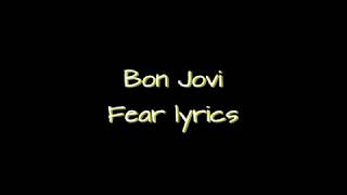 Bon Jovi Fear lyrics