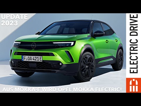 2023 Opel Mokka Electric! Neuer Name - mehr Leistung - größerer Akku und mehr Reichweite