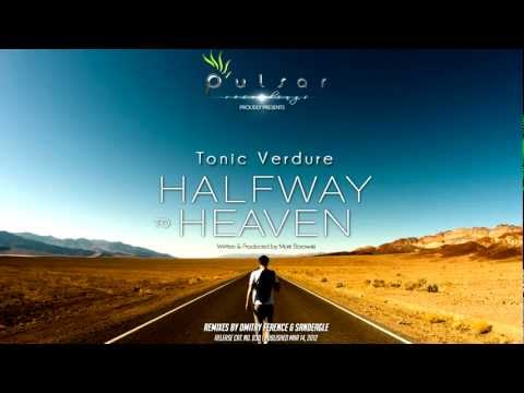 Tonic Verdure - Halfway To Heaven (Sandeagle Remix)