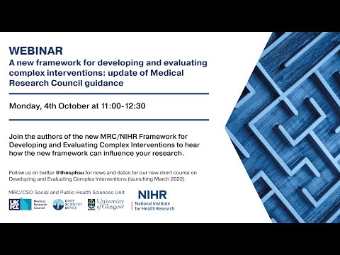 Webinar: a new framework for developing and evaluating complex interventions