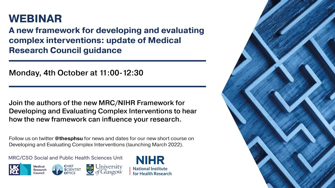 Webinar: a new framework for developing and evaluating complex interventions