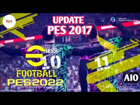 PES 2017 NEXT SEASON PATCH 2022 | AIO