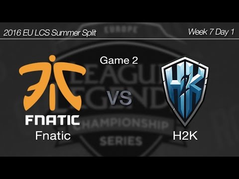[ Fnatic vs H2K ] Game 2 2016 EU LCS Summer Week 7 Day 1 160715