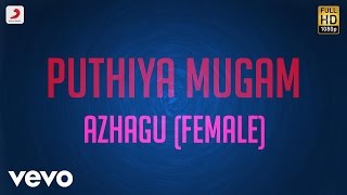 Pudhiya Mugam - Azhagu Female Lyric  @A R Rahman