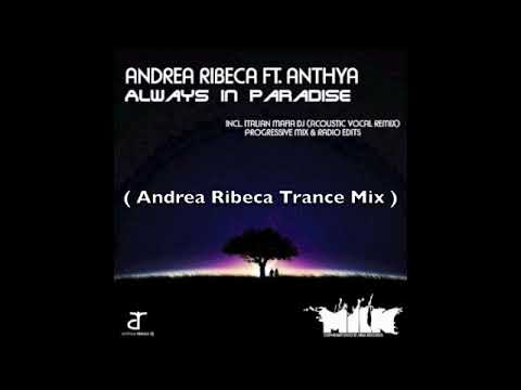 Andrea Ribeca feat. Anthya - Always In Paradise - Trance Mix 
