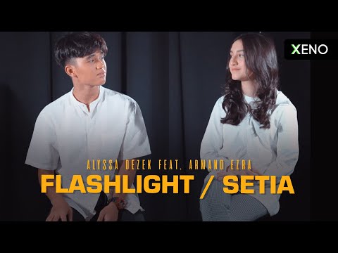 Alyssa Dezek feat. Armand Ezra - Flashlight Setia | 