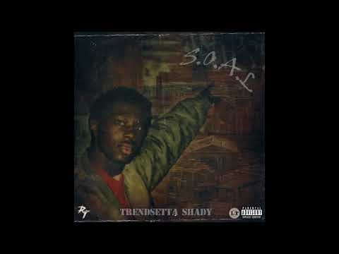 All I Got - TrendSetta Shady Ft. Alonda Rich & Sosah