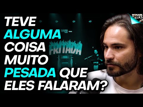 COMO FOI O FRITADA COM MONARK?