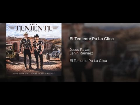 El Teniente Pa La Clica - Jesus Payan & Lennin Ramirez (2019)