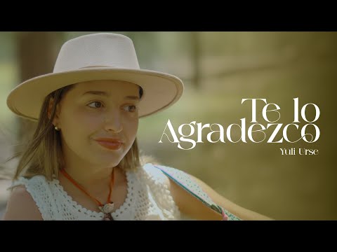 Yuli Urse - Te Lo Agradezco (Video Oficial)