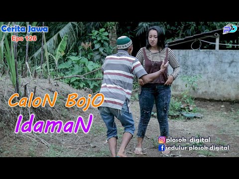 CALON BOJO IDAMAN || Eps 126 || Cerita Jawa