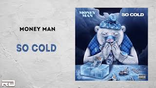 Money Man - So Cold