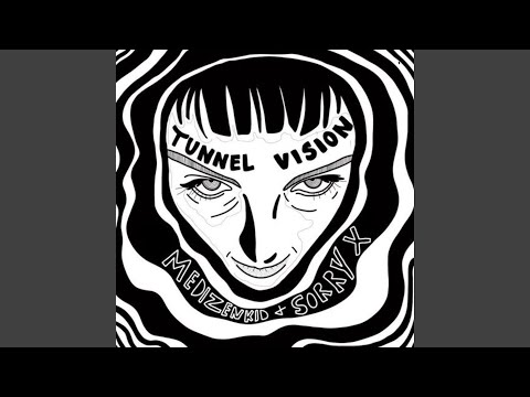Tunnel Vision (feat. Sorry X)
