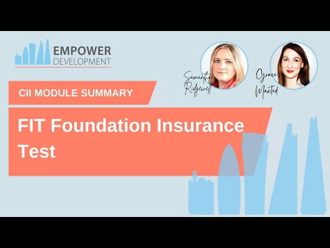 FIT CII Module Summary (Foundation Insurance Test)