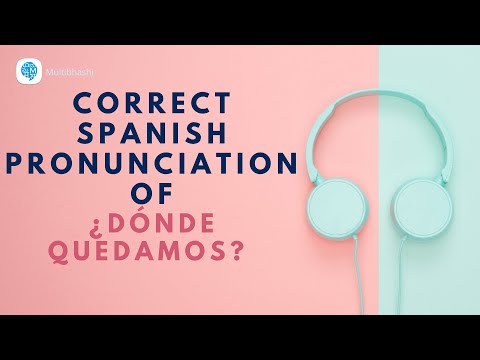 How to pronounce 'Invite and respond to invitations' (¿Dónde quedamos? )| Spanish Pronunciation
