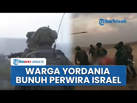 Detik-detik Warga Yordania Bunuh 2 Tentara IDF di Perbatasan, Hamas Sebut 'Aksi Heroik'
