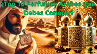 ????????????????¡Descubre el Secreto de los 10 Mejores Perfumes Árabes!????✨???????? ????