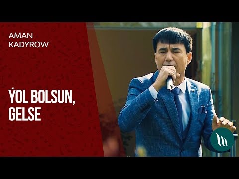 Aman Kadyrow - Yol bolsun, Gelse | 2020