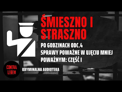 Kryminalna audioteka CONTRA LEGEM - PO GODZINACH - Śmieszno i straszno #1
