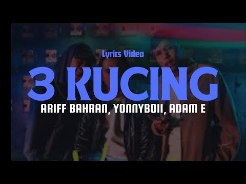 [OST Budak Tebing 2] Ariff Bahran, Yonnyboii, Adam E - 3 Kucing (LYRIC VIDEO)