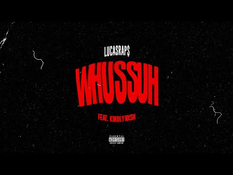 LUCASRAP$ - WHUSSUH ft. KindlyNxsh (Official Audio Visualizer)